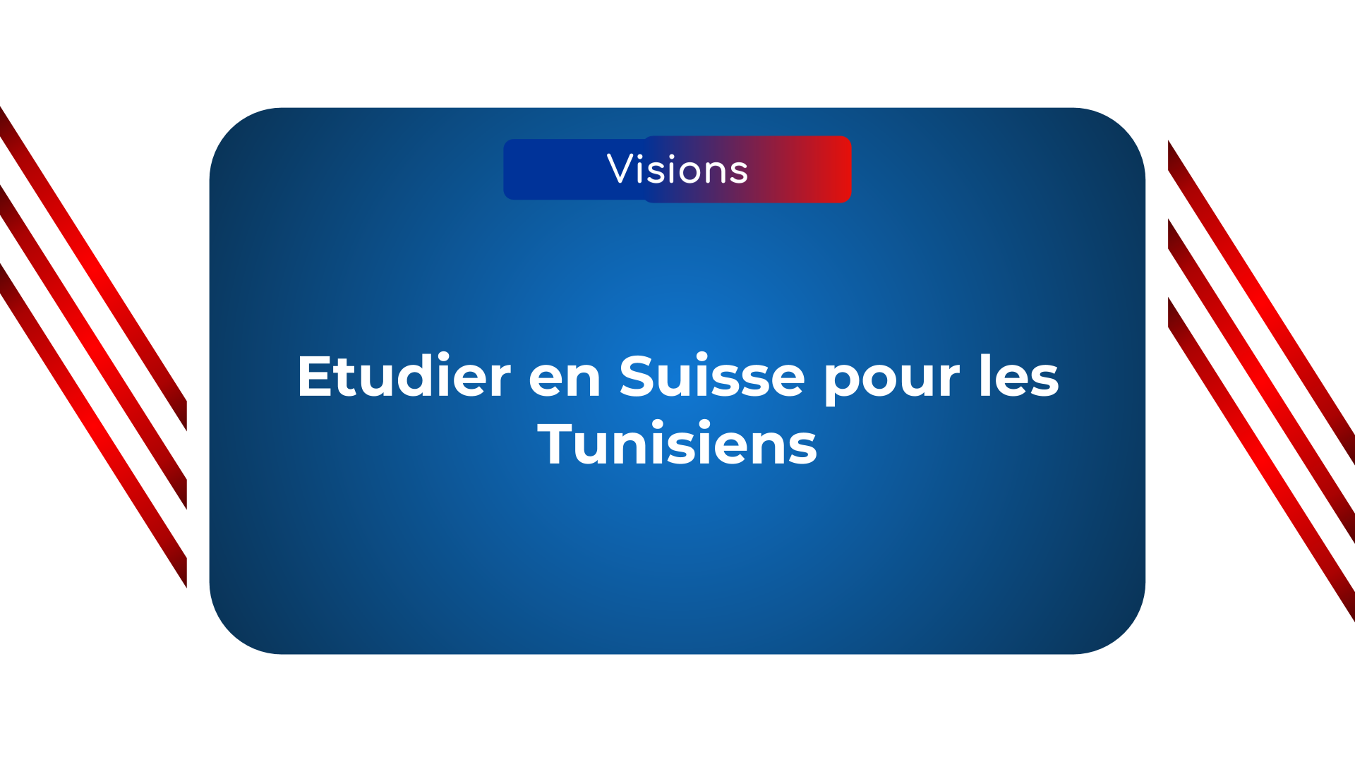 Etudier en Suisse pour les Tunisiens