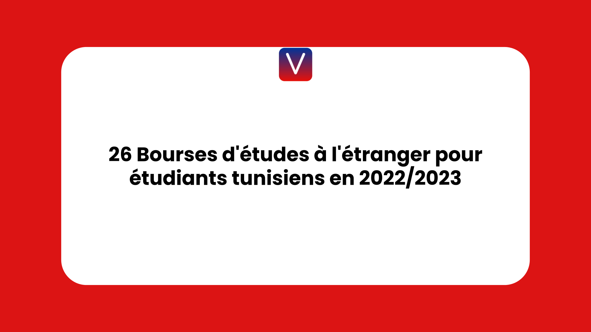 Bourses d'études à l'étranger pour étudiants tunisiens