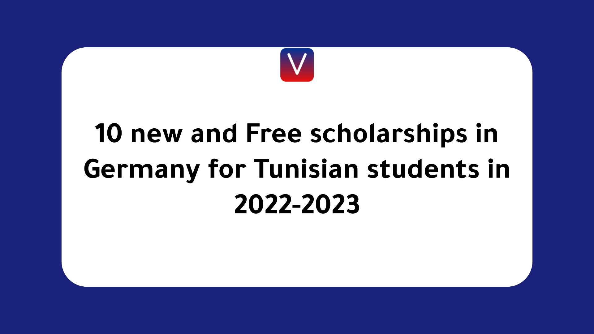 cholarships in Germany for Tunisian students in 2022-2023