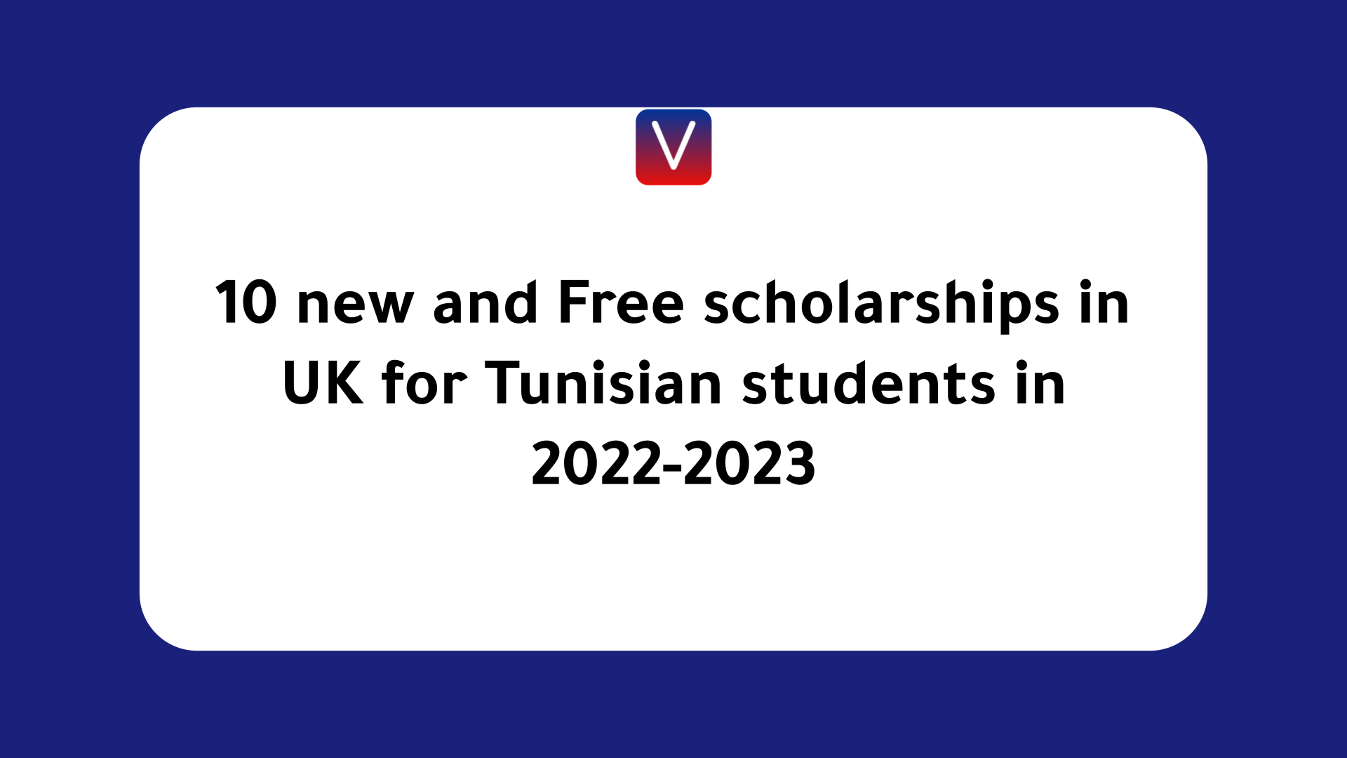 scholarships in UK for Tunisian students in 2022-2023