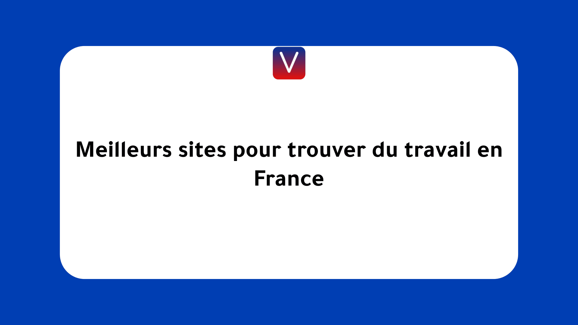 sites pour trouver du travail en France